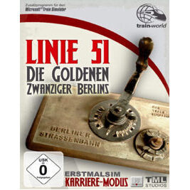 Add-on Linie 51 (Berliner Strassenbahn) - Die Goldenen Zwanziger Berlins